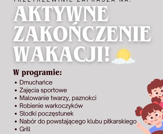 Trzetrzewina: „Aktywne Zakończenie Wakacji” – rodzinny piknik