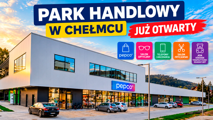 Park Handlowy w Chełmcu już otwarty – Pepco, fryzjer i kolejne usługi.